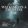 Download track Walking On A Thin Line (Live)
