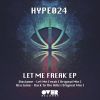 Download track Let Me Freak (Original Mix)