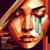 Download track Don't Let Me Go (Original Mix)