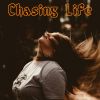 Download track Chasing Life