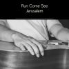 Download track Run Come See Jerusalem