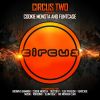 Download track Circus Two (Presented By Cookie Monsta & FuntCase) [Continuous Mix]