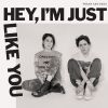Download track Hey, I'm Just Like You