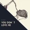 Download track You Don´t Love Me (You Don´t Care)