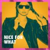 Download track Nice For What