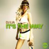 Download track It’s The Way (DJ Guli Remix)