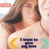 Download track I Want To Give My Love
