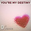 Download track You're My Destiny (Clubcut)