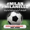 Download track Milan, Milanello (Un Goal Dritto Nel Cuore) (Dance Fans Tribute)