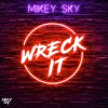 Download track Wreck It (Extended Mix)