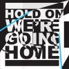 Download track Hold On We're Going Home (Remix)