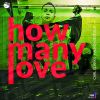 Download track How Many Love (Extended Mix)