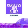 Download track Careless Love Blues