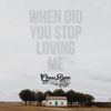 Download track When Did You Stop Loving Me?