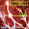 Download track Irregular Heartbeat - Luke Moors