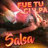 Download track Fue Tu Culpa - Salsa Version (Remix)