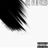 Download track KILL OR BE KILLED