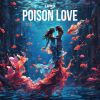 Download track Poison Love