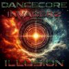 Download track Dancecore Invaderz - Illusion (Club Mix)