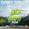 Download track Don't Touch My Life (Radio Edit)