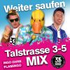 Download track Weiter Saufen (Talstrasse 3-5 Extended Mix)