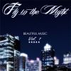 Download track Fly In The Night. Beautiful Music Compilation Vol. 1