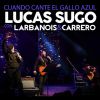 Download track Cuando Cante El Gallo Azul (En Vivo) (Larbanois & Carrero)