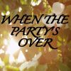 Download track When The Party's Over (Tribute To Billie Eilish)