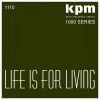 Download track Life Is For Living