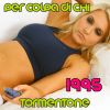 Download track Per Colpa Di Chi (Tormentone Hit 1995)