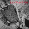 Download track Let's Work It Out