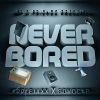 Download track Never Bored