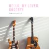 Download track Hello, My Lover, Goodbye