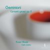 Download track 9. Concerto Grosso No. 5 In D Minor Op. 2: 1. Grave