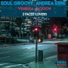 Download track 2 Faced Lovers (Soul Groove & Andrea Erre Mix)
