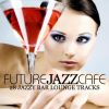 Download track Future Jazz Cafe (Bonus DJ Mix Part 2)