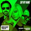 Download track Say My Name (Sidney Samson Remix)
