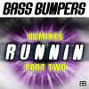 Download track Runnin' (Bass Bumpers Club Mix)