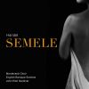 Download track Semele, HWV 58, Act III Scene 4: Ah, Take Heed What You Press (Live)