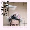 Download track Can't Wait To Be Fine