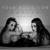 Download track Your Addiction