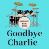 Download track Goodbye Charlie