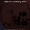 Download track Background For Separation Anxiety