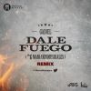 Download track Dale Fuego (Remix)