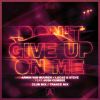 Download track Don't Give Up On Me (Club Mix)