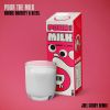 Download track Pour The Milk (Joel Corry Remix)
