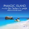 Download track Magic Island: Music For Balearic People Vol 5 - Mixed (Continuous DJ Mix)