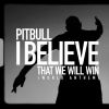 Download track I Believe That We Will Win (World Anthem)