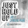 Download track Just Hold Up Jay-Js Shifted Up Dub