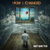 Download track How I Changed (Acoustic Chill Mix)